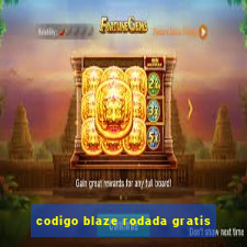 codigo blaze rodada gratis